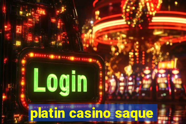 platin casino saque