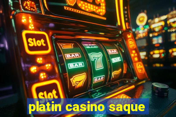 platin casino saque