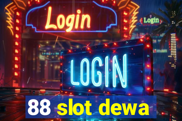 88 slot dewa