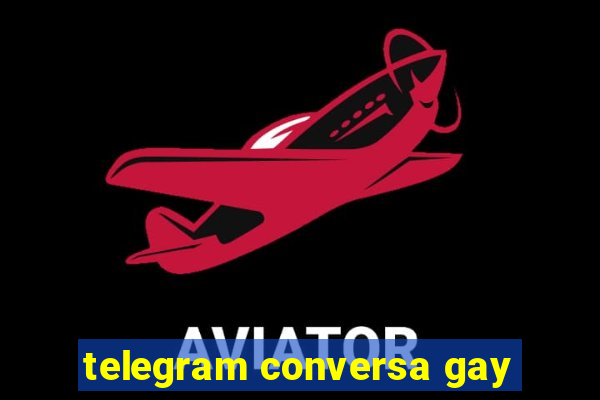 telegram conversa gay