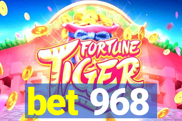 bet 968