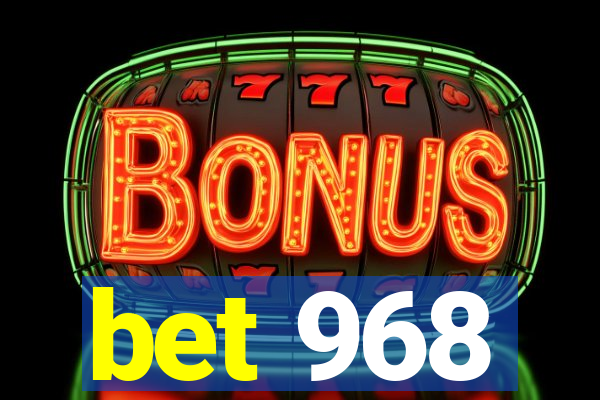 bet 968