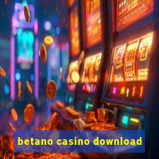 betano casino download