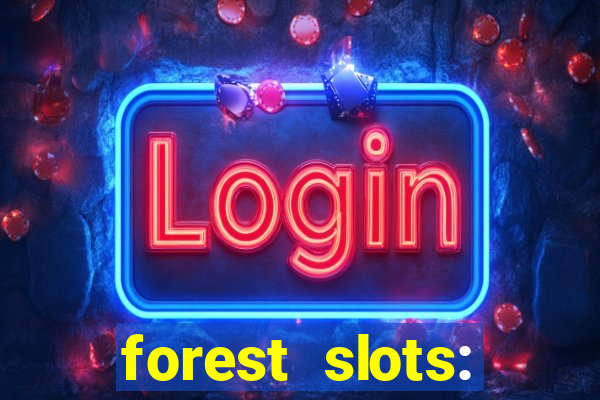 forest slots: casino games