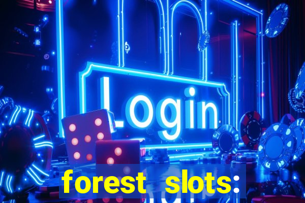 forest slots: casino games