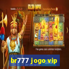 br777 jogo vip