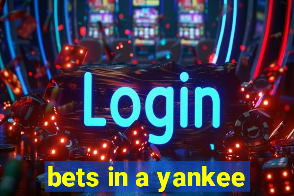 bets in a yankee