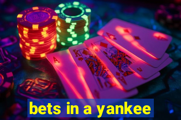 bets in a yankee