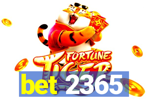 bet 2365