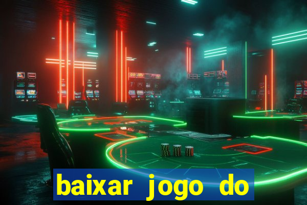 baixar jogo do tigre fortune