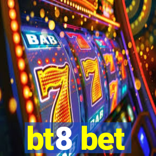 bt8 bet