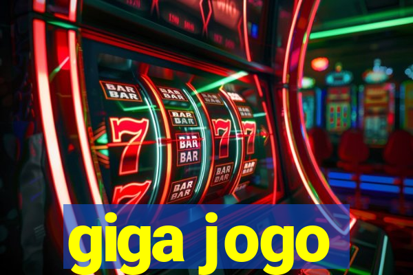 giga jogo