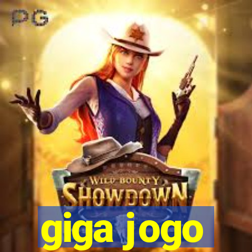 giga jogo