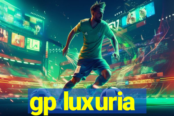 gp luxuria