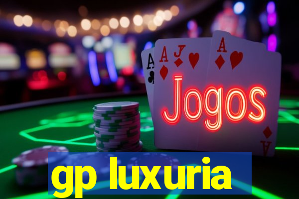 gp luxuria