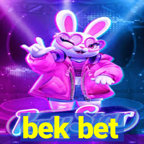 bek bet