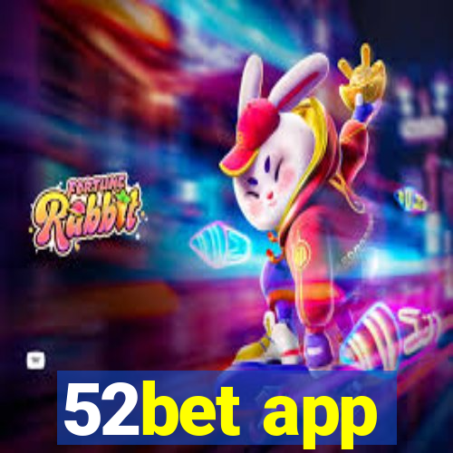 52bet app