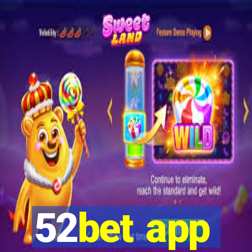 52bet app