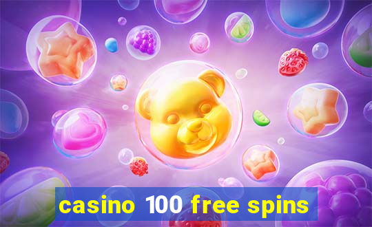 casino 100 free spins