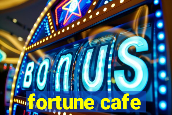 fortune cafe