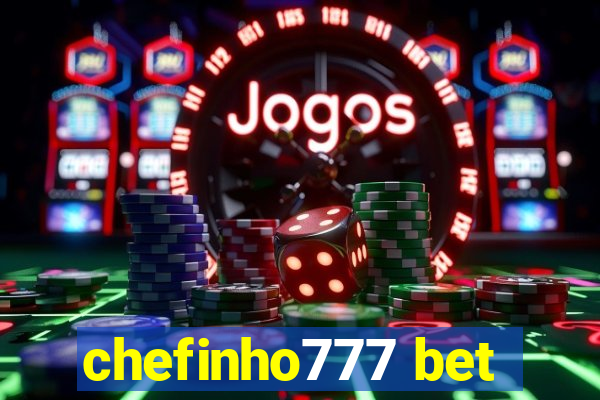 chefinho777 bet