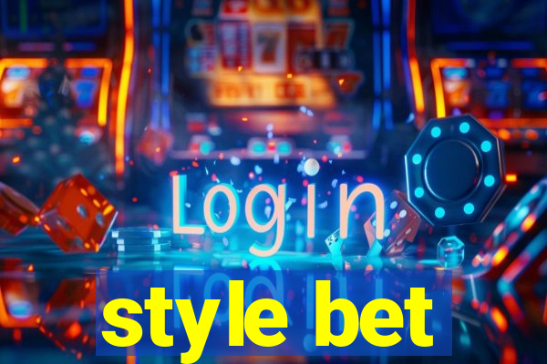 style bet