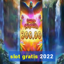 slot gratis 2022