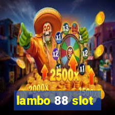 lambo 88 slot