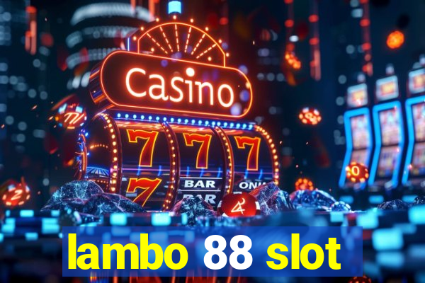 lambo 88 slot