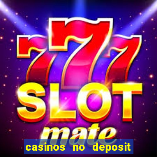 casinos no deposit welcome bonus