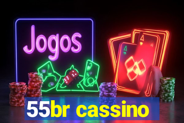 55br cassino