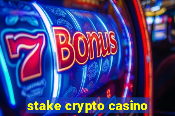 stake crypto casino