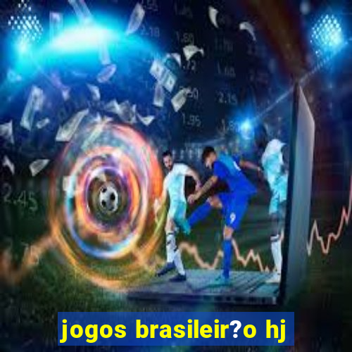 jogos brasileir?o hj