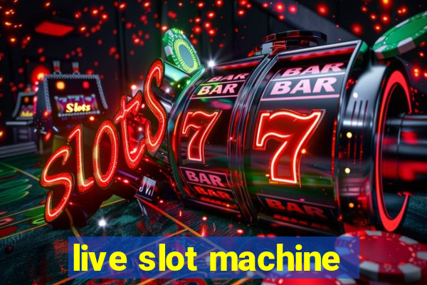 live slot machine