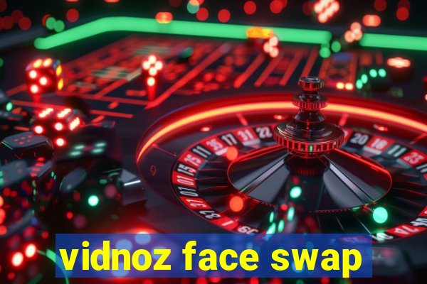 vidnoz face swap