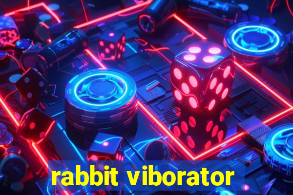 rabbit viborator