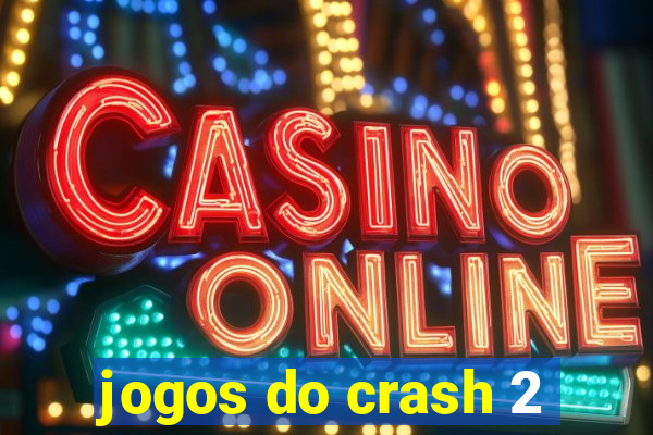 jogos do crash 2