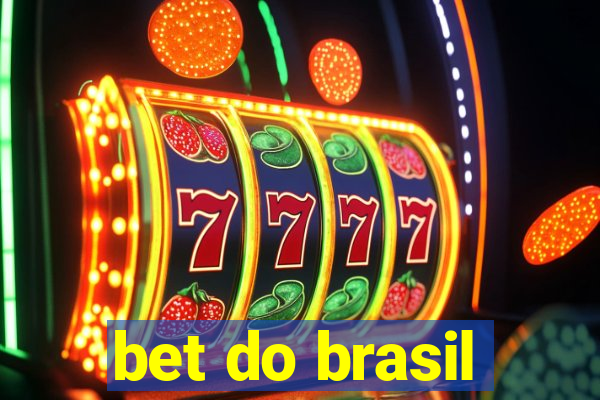 bet do brasil