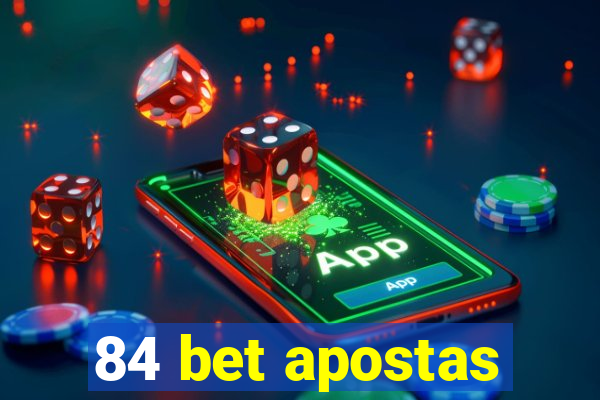 84 bet apostas