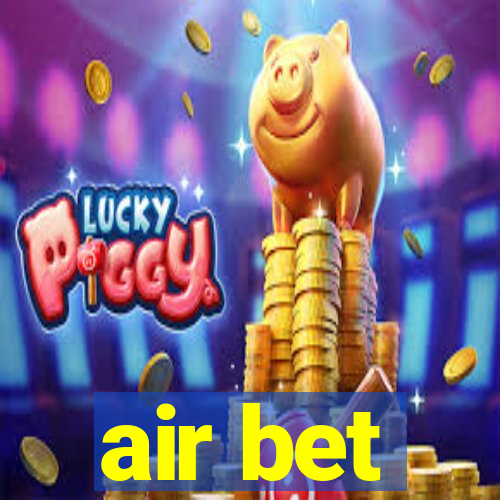 air bet