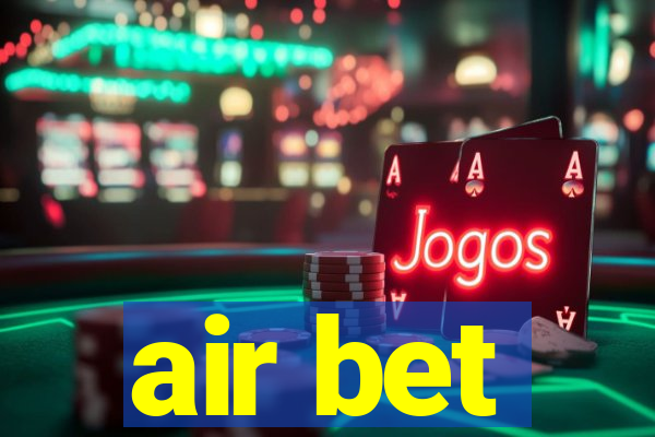 air bet