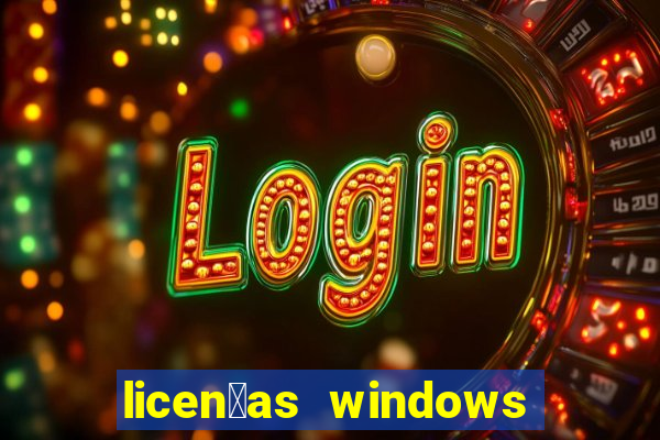 licen莽as windows para empresas