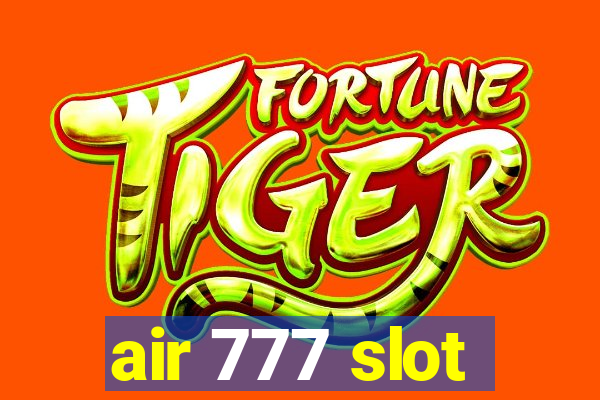 air 777 slot