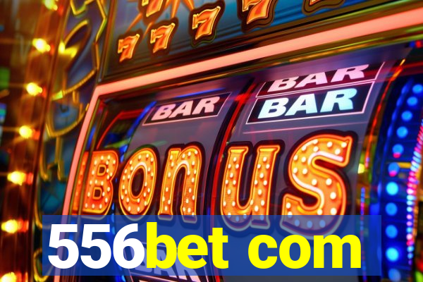 556bet com