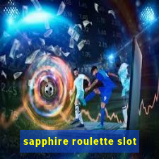 sapphire roulette slot