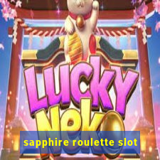 sapphire roulette slot