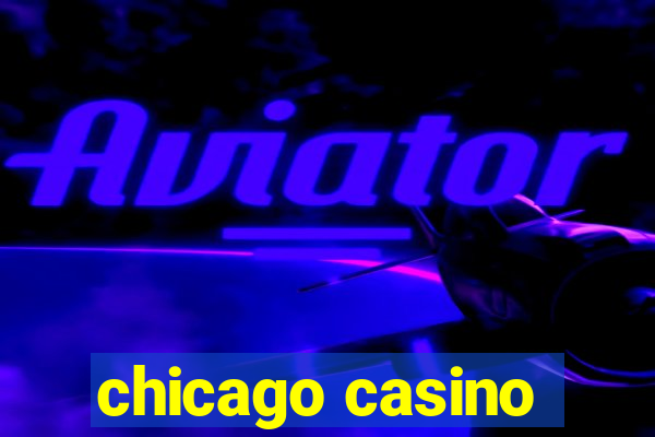 chicago casino