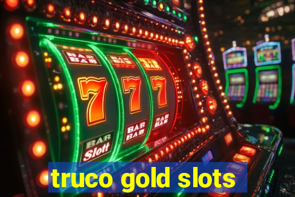 truco gold slots