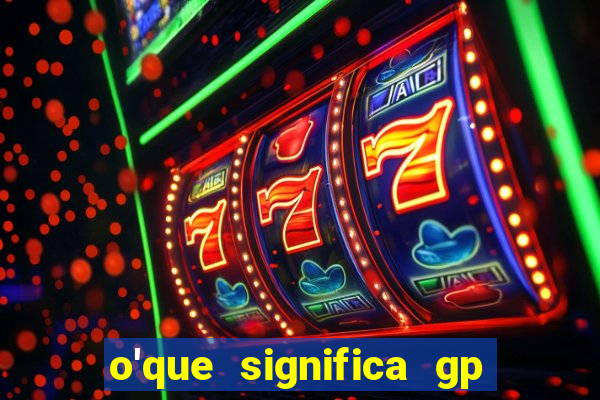 o'que significa gp no futebol