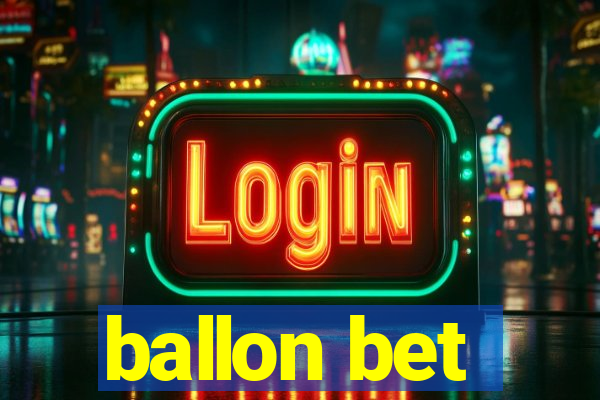 ballon bet